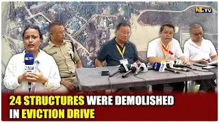24 STRUCTURES WERE DEMOLISHED IN EVICTION DRIVE