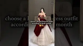 choose a Royal Princess outfit for yourself👑💫 #outfitideas #fashionideas #aestheticstatus