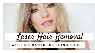 Laser Hair Removal with Soprano Ice Edinburgh (VLOG 1)