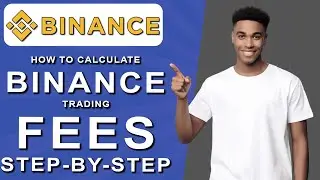 How to calculate binance trading fees step-by-step (2024)