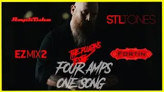 Four Amps, One Song ( Amplitube 4 / EZMIX 2 / Fortin NTS Suite / STL Tonality Andy James )