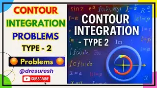14. Type - 2: Contour Integration Problems  :  21MAB102T