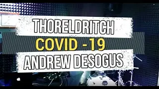 COVID-19 ( Quarantine Mix ) Andrew Desogus  feat Thor Eldritch