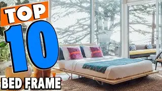 Top 10 Best Bed Frames Review In 2025