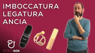 SAX IMBOCCATURA ANCIA LEGATURA come montarle per ottenere in massimo