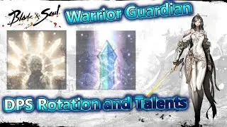 Warrior Guardian DPS Rotation Guide- Blade and Soul After Awakening
