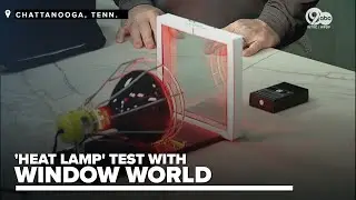 Window World demonstrates energy efficiency of new windows with 'Heat Lamp' test