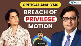Critical Analysis : Breach Of Privilege Motion | Explained by Durgesh Sir