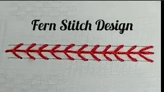 Fern Stitch Design ! Basic Hand Stitch Design ! Fern Stitch Design Kaise Banaye ?