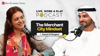 Live, Work & Play in Dubai ft Saeed Al Gergawi | The Digital Blueprint of Dubai