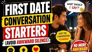 First Date Conversation Starters (Avoid Awkward Silence)