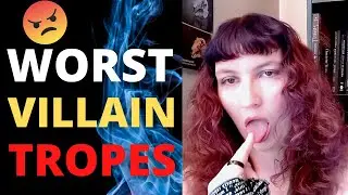 Top 10 WORST Villain Tropes in Science Fiction and Fantasy