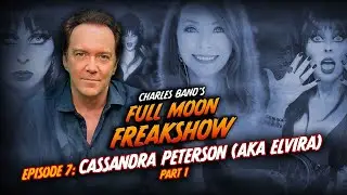 Charles Band&rsquo;s Full Moon Freakshow: Episode 7 (Part One) | Cassandra Peterson