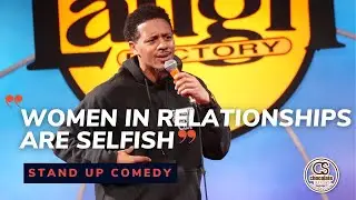 Women In Relationships Are Selfish - Chase Anthony - Chocolate Sundaes Standup Comedy