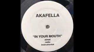 AKAFELLA -　IN YOUR MOUTH (STREET)