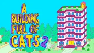 A Building full of Cats 2 - TOUJOURS PLUS DE CHATS !