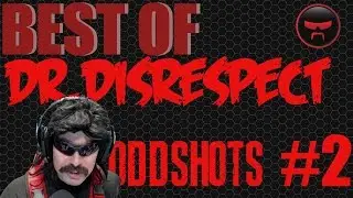 Dr Disrespect Best of 2016 Oddshots #2