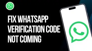 How to Fix WhatsApp Verification Code not Coming on android