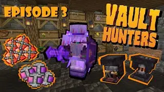 Gear Upgrades and Elixir Vaults - Vaulthunters Episode 3