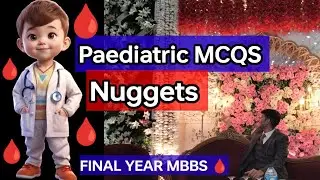 Paediatric MCQS NUGGETS ❤️🩸 STUDY  Smart 🤓 #uhs #nums #finalyear #mbbs