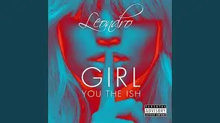 Girl You the Ish