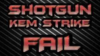 Shotgun KEM Strike Fail - Beyond Assault Rifles