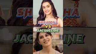 Shraddha vs Jacqueline #shorts #viral #bollywood #trending #1v1 #vs #osm #shraddhakapoor #jacqueline