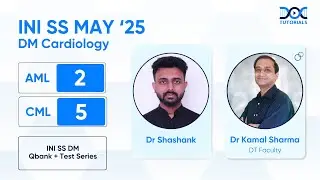INI SS May 2025 Topper | AML 2 & CML 5 in DM Cardiology | Dr.Shashank's Journey with Dr.Kamal Sharma