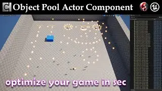 Object Pooling Actor Component - Unreal Engine