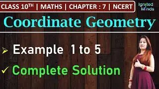 Class 10th Maths Chapter 7 | Example 1 to 5 | Coordinate Geometry | NCERT