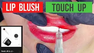 PMU Lip blush touch up. Permanent makeup lip tutorial