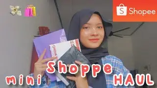 MINI SHOPEE HAUL🛍💸 // MALAYSIA 🇲🇾