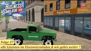 Business Simulator 2026 #7  alle Lizenzen im Eisenwarenladen & wie gehts weiter ? (deutsch/Letsplay)