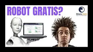 ROBOT BINARY C&oacute;mo Usar? 🤖 (Curso y Robot GRATIS)