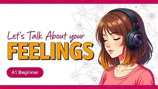 English in Daily Life | Talk About Your Feelings | A1 Beginner Conversation