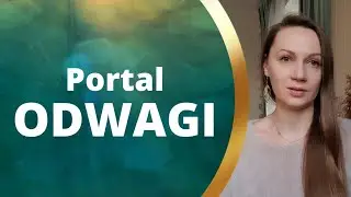 Portal odwagi. Jak być bardziej odważnym? Co zrobić aby mieć więcej odwagi? 
