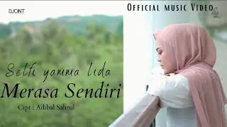 Selfi Yamma - Merasa Sendiri (Music Video)