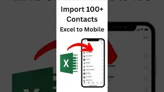Import 100+ Contacts from Excel to Mobile