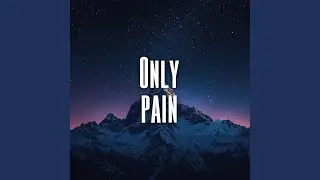 Only pain