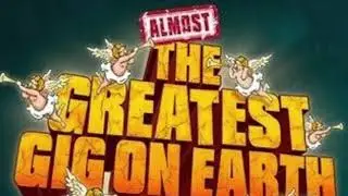 Greatest gig on Earth