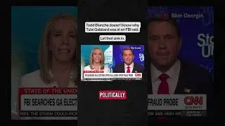 Todd Blanche doesn't know why Tulsi Gabbard was at an FBI raid.
