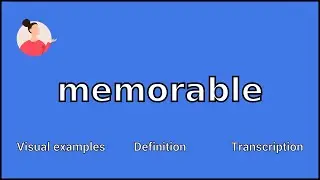 MEMORABLE - Meaning and Pronunciation