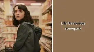 Lilly Bainbridge scenepack