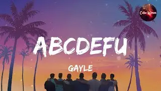 GAYLE - ​abcdefu (Lyrics) | Charlie Puth, 24kgoldn ft. iann dior... (Mix)