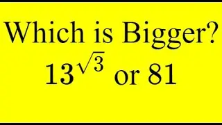 Which is Bigger?