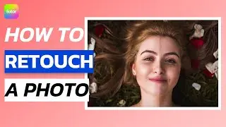 How to retouch a photo?