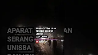 aparat kepolisian serang kampus Unpas dan Unisba kota bandung
