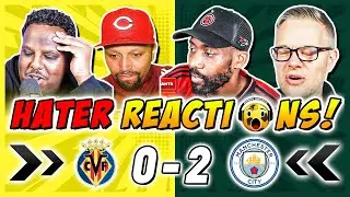 Man City's Rivals & Haters DISAPPOINTED 😞 Reactions to Villarreal 0-2 Man City | Champions League Fa