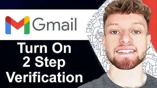 How To Turn on 2 Step Verification in Gmail (Step By Step)
