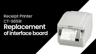 CT-S651II Replacement of interface board